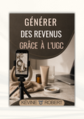 Générer des revenus grâce à l’UGC