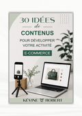 30 idées de contenus pour développer votre activité e-commerce